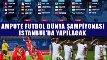 Ampute Futbol Dünya Şampiyonası İstanbul’da yapılacak.