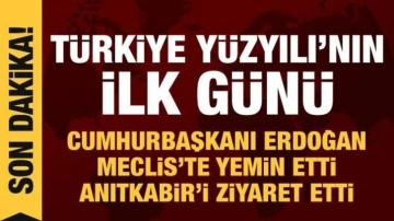 Ankara'da tarihi gün: Erdoğan TBMM'de yemin etti, Anıtkabir'de özel defteri imzaladı