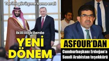 Asfour’dan Cumhurbaşkanı Erdoğan’a Suudi Arabistan teşekkürü