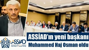 ASSİAD’ın yeni başkanı Muhammed Haj Osman oldu