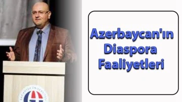 Azerbaycan'ın  diaspora  faaliyetleri
