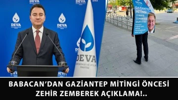 Babacan’dan Gaziantep mitingi öncesi zehir zemberek açıklama!..
