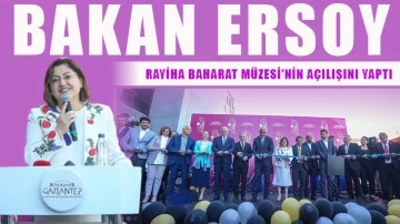 Bakan Ersoy, Rayiha Baharat Müzesi'nin açılışını yaptı