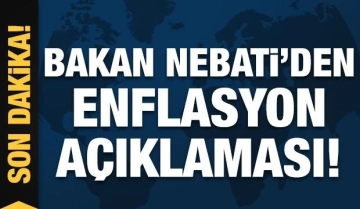Bakan Nebati'den enflasyon açıklaması: Enflasyon Nisan'da zirveye ulaşır