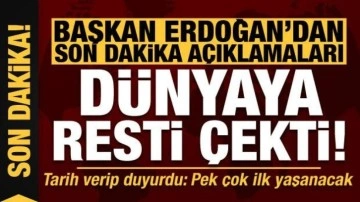 Başka Erdoğan'dan son dakika açıklamaları! Dünyaya resti çekti...
