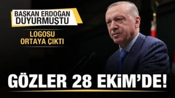 Başkan Erdoğan duyurmuştu! Logosu ortaya çıktı! Gözler 28 Ekim'e çevrildi