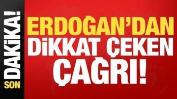 Başkan Erdoğan'dan son dakika açıklamaları! Dikkat çeken çağrı...