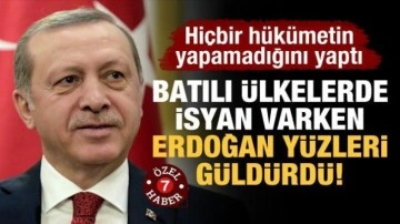 Batılı ülkelerde isyan varken Erdoğan yüzleri güldürdü!