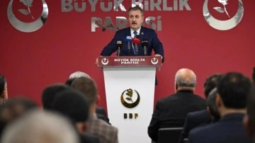 BBP Genel Başkanı Mustafa Destici: Hukuk İşletilecek