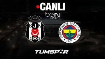 Beşiktaş Fenerbahçe maçı canlı izle | BJK FB beIN Sports HD1 Süper Lig