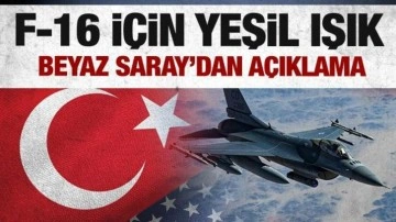 Beyaz Saray'dan Türkiye'ye F-16 satışına yeşil ışık!