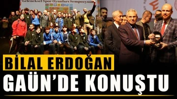 Bilal Erdoğan, GAÜN’de konuştu