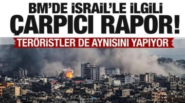 BM'de İsrail'le ilgili çarpıcı rapor! Teröristler de aynısını yapıyor