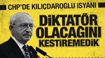 CHP'de Kılıçdaroğlu çatlağı: Diktatör olacağını kestiremedik
