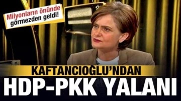CHP'li Canan Kaftancıoğlu'ndan HDP-PKK yalanı! Milyonların önünde görmezden geldi!