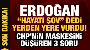 CHP'nin maskesini düşüren 3 soru: Erdoğan "Hayatı şov" dedi yerden yere vurdu!