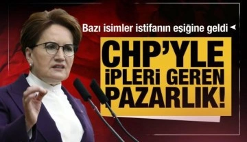 CHP'yle ipleri geren pazarlık! İYİ Parti'de bazı isimler istifanın eşiğine geldi