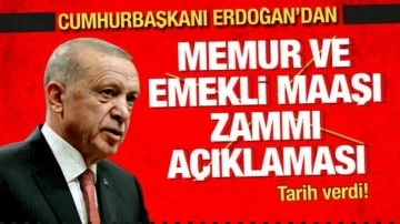Cumhurbaşkanı Erdoğan'dan memur ve emekli maaşı zammı açıklaması!