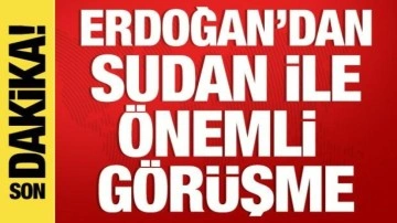 Cumhurbaşkanı Erdoğan'dan Sudan ile önemli görüşme