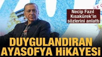 Cumhurbaşkanı Erdoğan'ın anlattığı Ayasofya hikayesi duygulandırdı