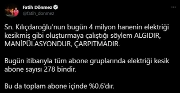 Dönmez, Kılıçdaroğlu’nu yalanladı: &quot;Elektriği kesik abone sayısı 278 bin&quot;
