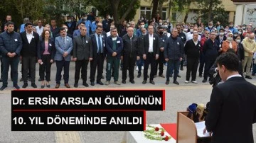 Dr. Ersin Arslan ölümünün 10. yıl dönümünde anıldı