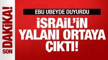 Ebu Ubeyde son dakika duyurdu! İsrail'in yalanı ortaya çıktı: Kat kat fazla