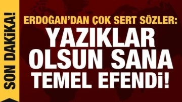 Erdoğan'dan Karamollaoğlu'na çok sert tepki: Yazıklar olsun sana!