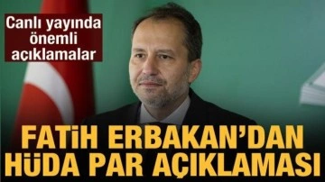 Fatih Erbakan'dan HÜDA PAR açıklaması