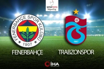 Fenerbahçe - Trabzonspor! Maçı Canlı Anlatım!