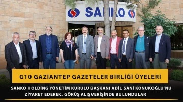 G10 Gaziantep Gazeteler Birliği üyeleri, Sanko Holding Yönetim Kurulu Başkanı Adil Sani Konukoğlu’nu ziyaret ederek, görüş alışverişinde bulundular.
