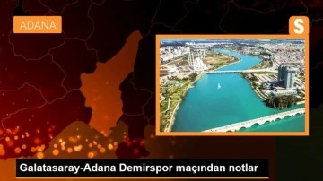 Galatasaray-Adana Demirspor maçından notlar