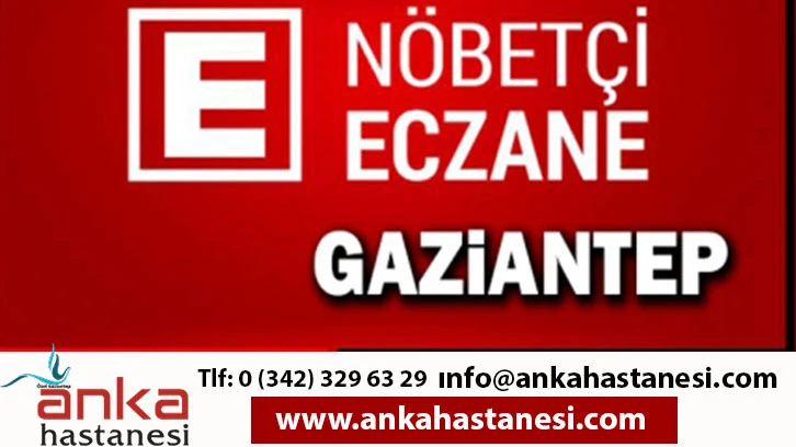 Gaziantep Nöbetçi Eczaneler (16.02.2023)