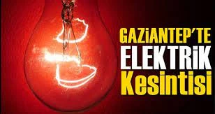 Gaziantep'te Elektrik Kesintisi 24 nisan pazar