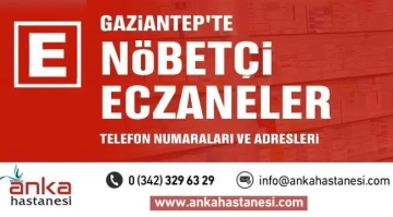 Gaziantep'te Nöbetçi Eczaneler 07 Şubat Pazartesi