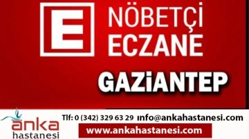 Gaziantep’te Nöbetçi Eczaneler 13 Eylül Salı