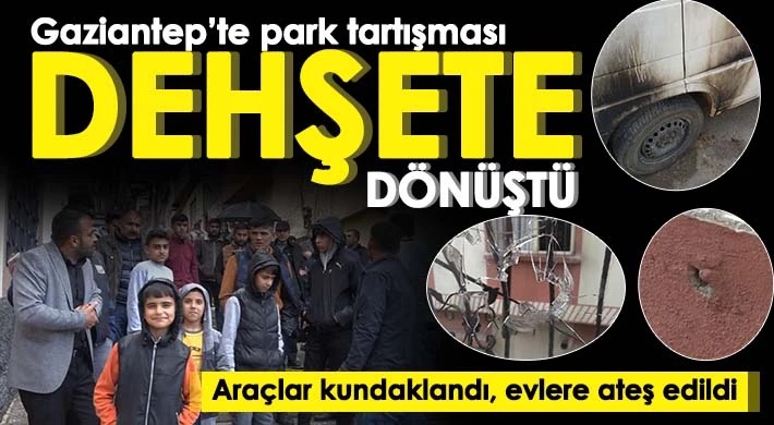 Gaziantep'te park tartışması dehşete dönüştü