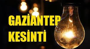 Gaziantepliler Dikkat! Gaziantep'te yarın birçok bölgede elektrik kesintisi olacak...