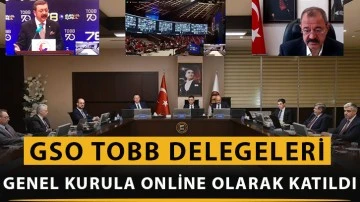 GSO TOBB delegeleri, Genel Kurula online olarak katıldı