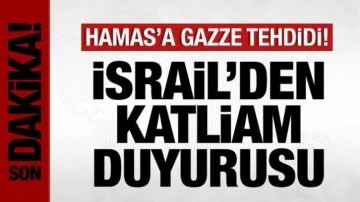 İsrail'den son dakika savaş açıklaması! Hamas'a Gazze tehdidi!
