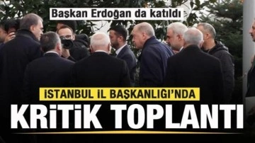 İstanbul İl Başkanlığı'nda kritik toplantı! Başkan Erdoğan da katıldı