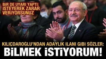 Kılıçdaroğlu'ndan "adaylık" çıkışı: Bilmek istiyorum!