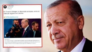 Le Monde gazetesi: Erdoğan diplomatik akrobasi yapıyor