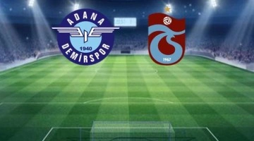 Lider kötü seriye son vermek istiyor! Adana Demirspor-Trabzonspor maçı başladı