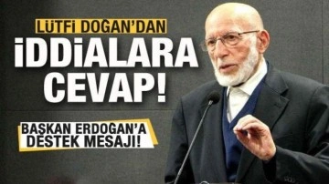 Lütfi Doğan'dan iddialara cevap! Erdoğan'a desteğini ilan etti