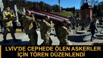 Lviv'de cephede ölen askerler için tören düzenlendi