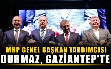 MHP Genel Başkan Yardımcısı Durmaz, Gaziantep'te