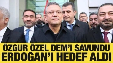 Özgür Özel, DEM Parti'yi savundu: Erdoğan'ı hedef aldı