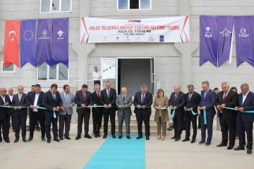 Pilot ölçekli Antep Fıstığı işletme tesisi törenle açıldı

