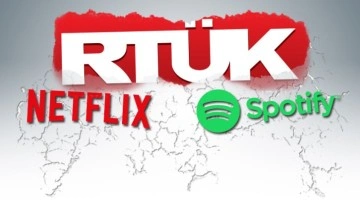 RTÜK'ten Netflix ve Spotify kararı